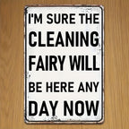 Funny Cleaning Fairy Metal Sign - Sarcastic Laundry Room Kitchen Tin Decor