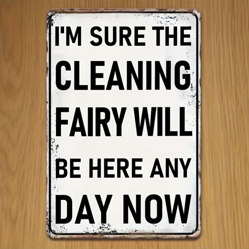 Funny Cleaning Fairy Metal Sign - Sarcastic Laundry Room Kitchen Tin Decor