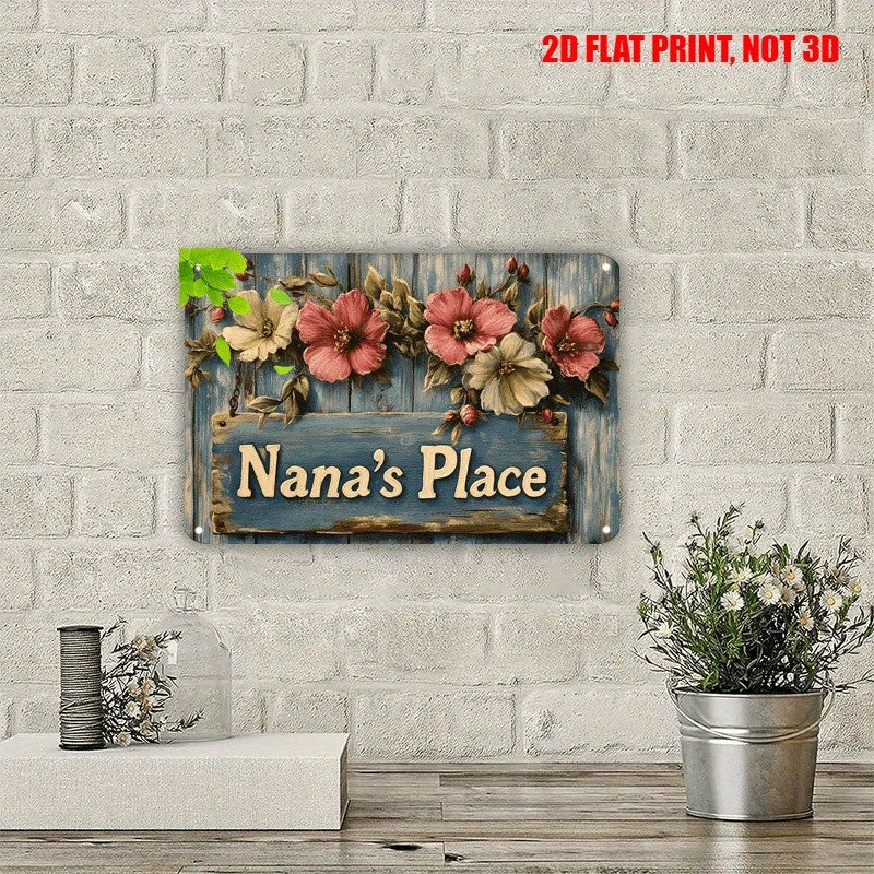 Nana’s Place Floral Metal Sign - Rustic Farmhouse Tin Wall Decor Plaque