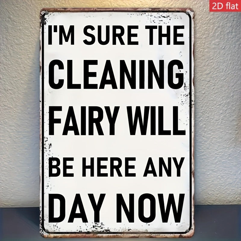Funny Cleaning Fairy Metal Sign - Sarcastic Laundry Room Kitchen Tin Decor