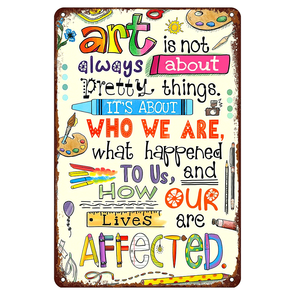 Art Is Not Always About Pretty Things Tin Sign Vintage Metal Studio Wall Decor