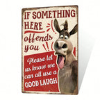 If Something Here Offends You Tin Sign - Funny Donkey Metal Wall Decor