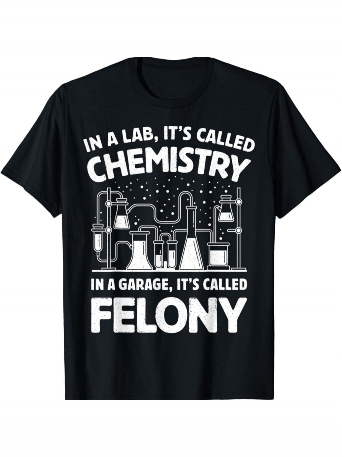 Funny Chemistry Crime Quote Graphic T-Shirt Science Lab Nerd Humor Tee