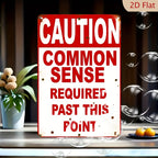 Funny Caution Common Sense Metal Sign - Sarcastic Garage Workshop Tin Decor