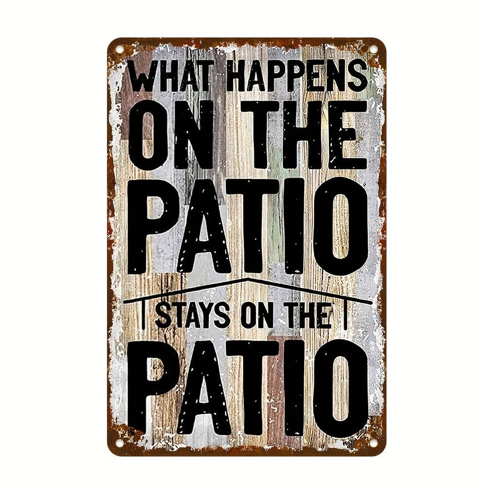 Rustic What Happens on the Patio Stays on the Patio Metal Tin Sign Retro Plaque