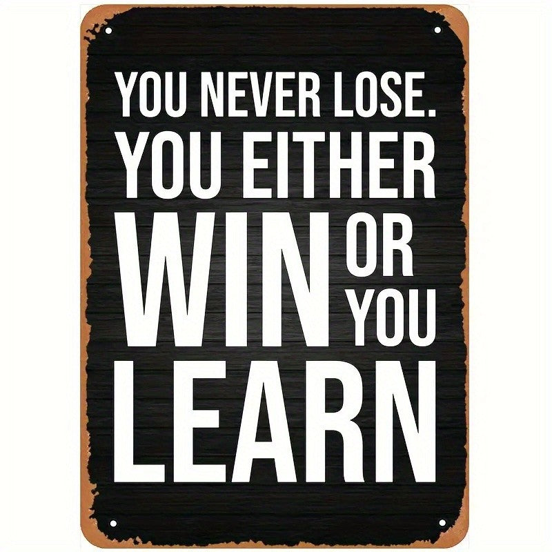 Retro Inspirational Metal Tin Sign Funny You Never Lose Home Gym Office Art