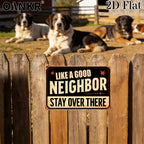 Like A Good Neighbor Stay Over There Tin Sign Funny Sarcastic Fence Wall Decor