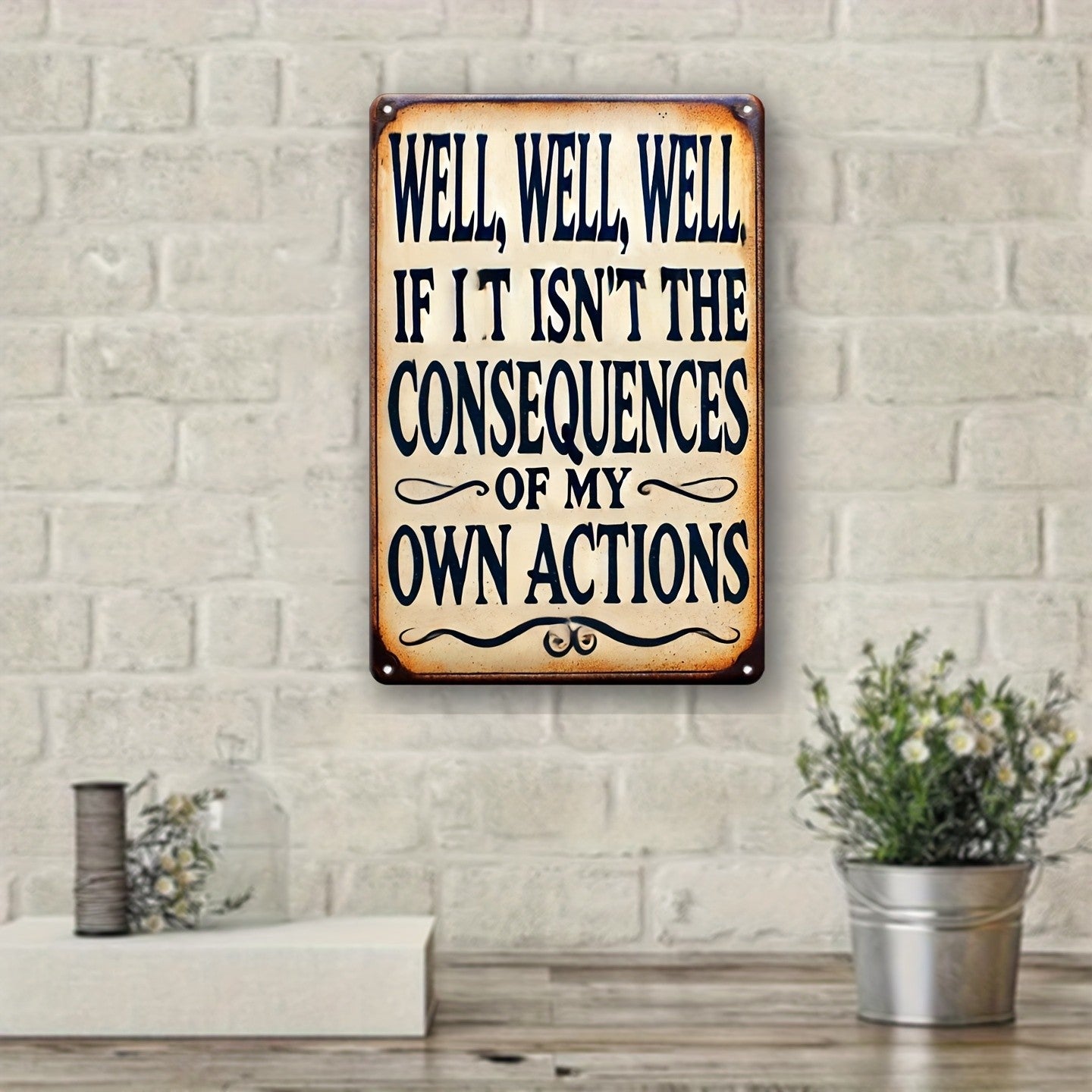 Funny Sarcastic Metal Sign - Retro "Consequences of My Own Actions" Tin Decor