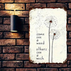 Vintage Dandelion Flower Metal Tin Sign - Retro Some See A Weed Garden Metal Art