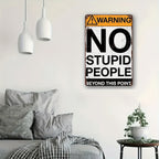 Funny Warning No Stupid People Metal Sign - Retro Sarcastic Garage Wall Decor