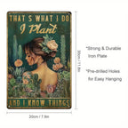 I Plant And I Know Things Tin Sign Funny Gardening Metal Sign Sunroom Wall Decor