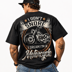 I Don't Snore Motorcycle Biker Funny Men's Graphic T-Shirt Rider Gift