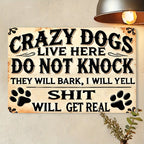 Crazy Dogs Live Here Tin Sign Funny Do Not Knock Metal Sign Dog Paw Wall Decor