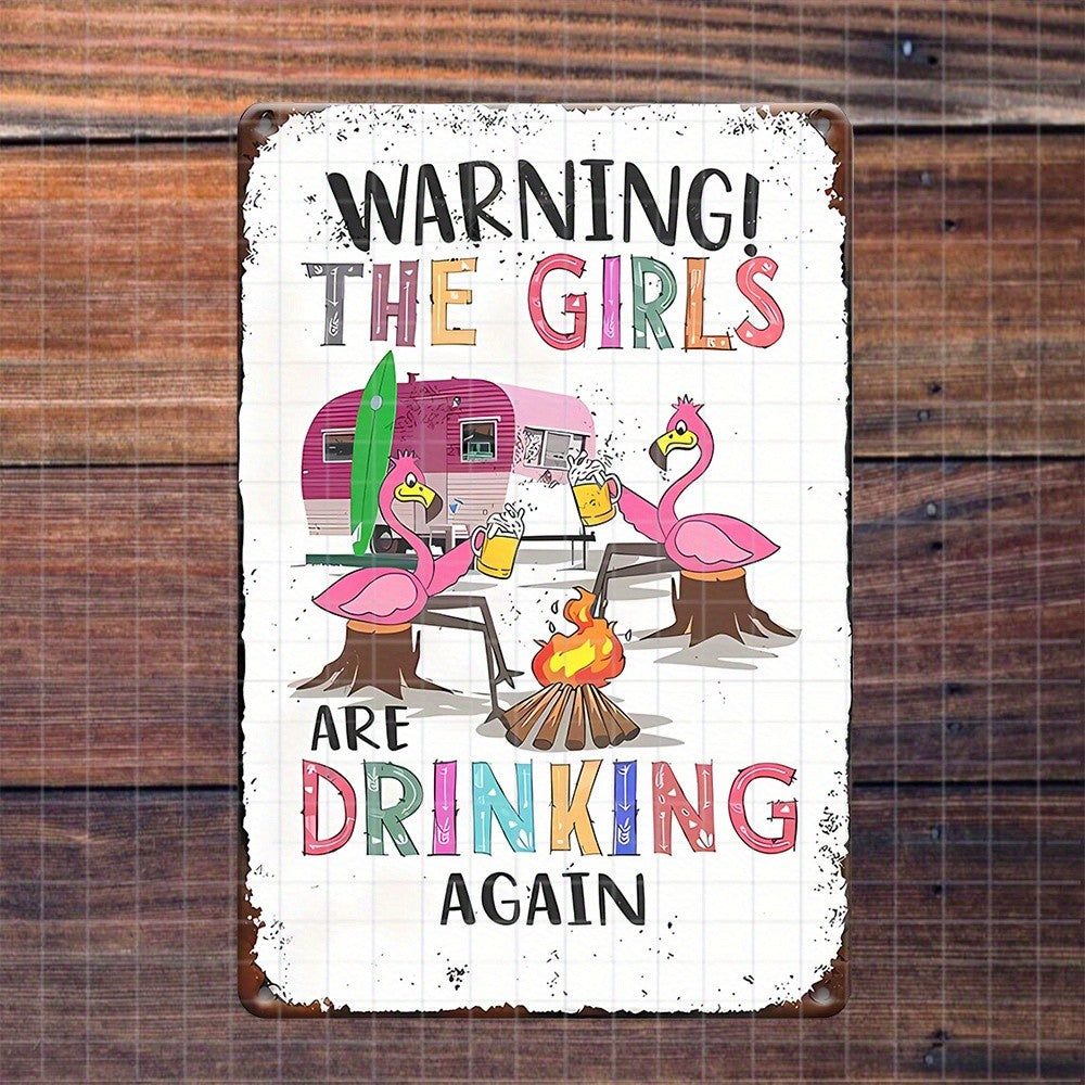 Warning The Girls Are Drinking Again Metal Sign Funny Flamingo Bar Wall Decor