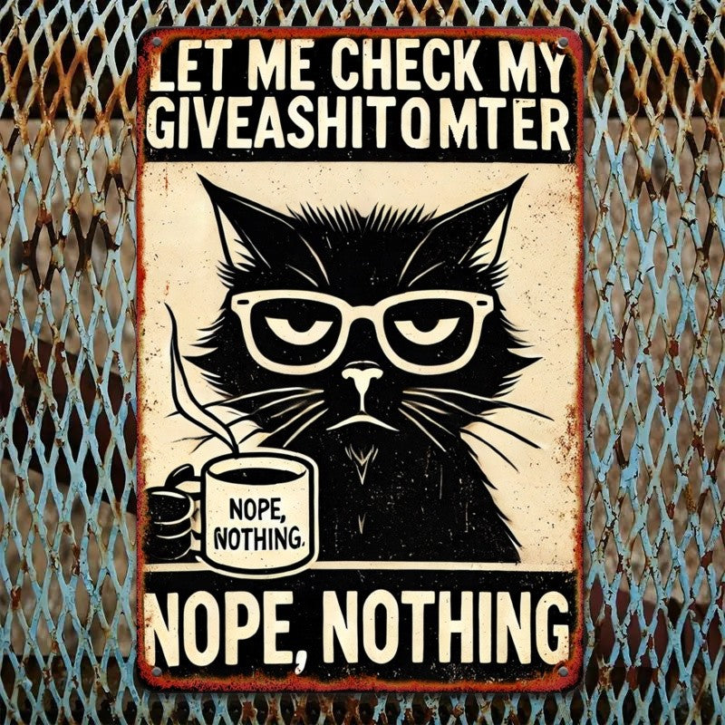 Funny Cat Coffee Metal Sign Nope Nothing Statement Art Work Cubicle Office Gift