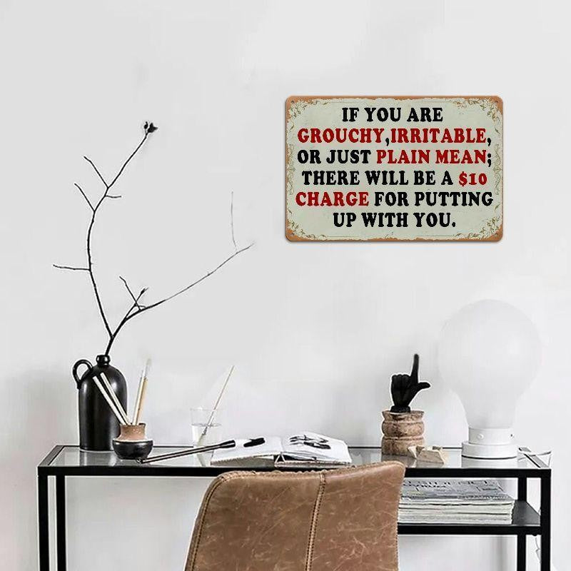 Funny Metal Sign - "$10 Charge For Grouchy People" Tin Wall Art Decor