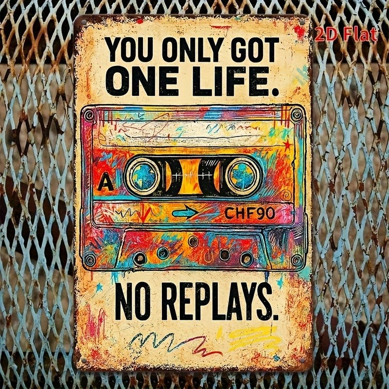 "One Life No Replays" Metal Sign - Retro Cassette Tape Tin Wall Art Decor