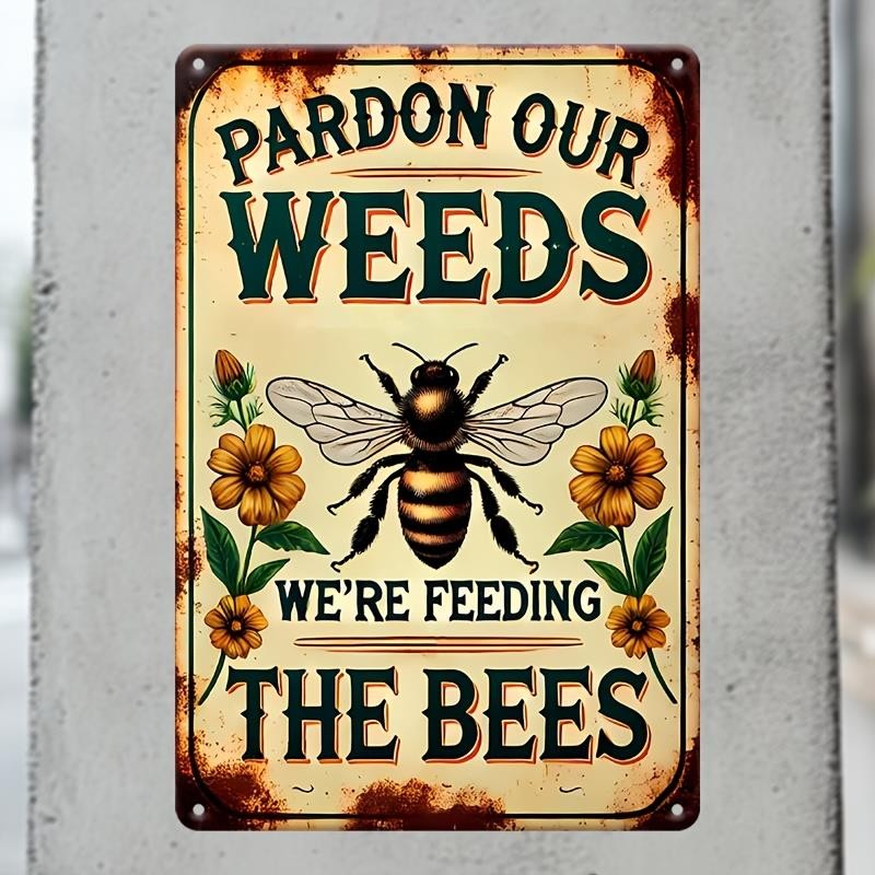 Vintage Pardon Our Weeds Metal Sign - Retro Cottagecore Honey Bee Wall Decor