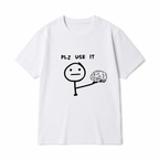 Funny Brain T Shirt PLZ USE IT Graphic Tee Unisex White Short Sleeve