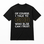 I Talk To God Christian T-Shirt | Faith Based Motivational Graphic Tee