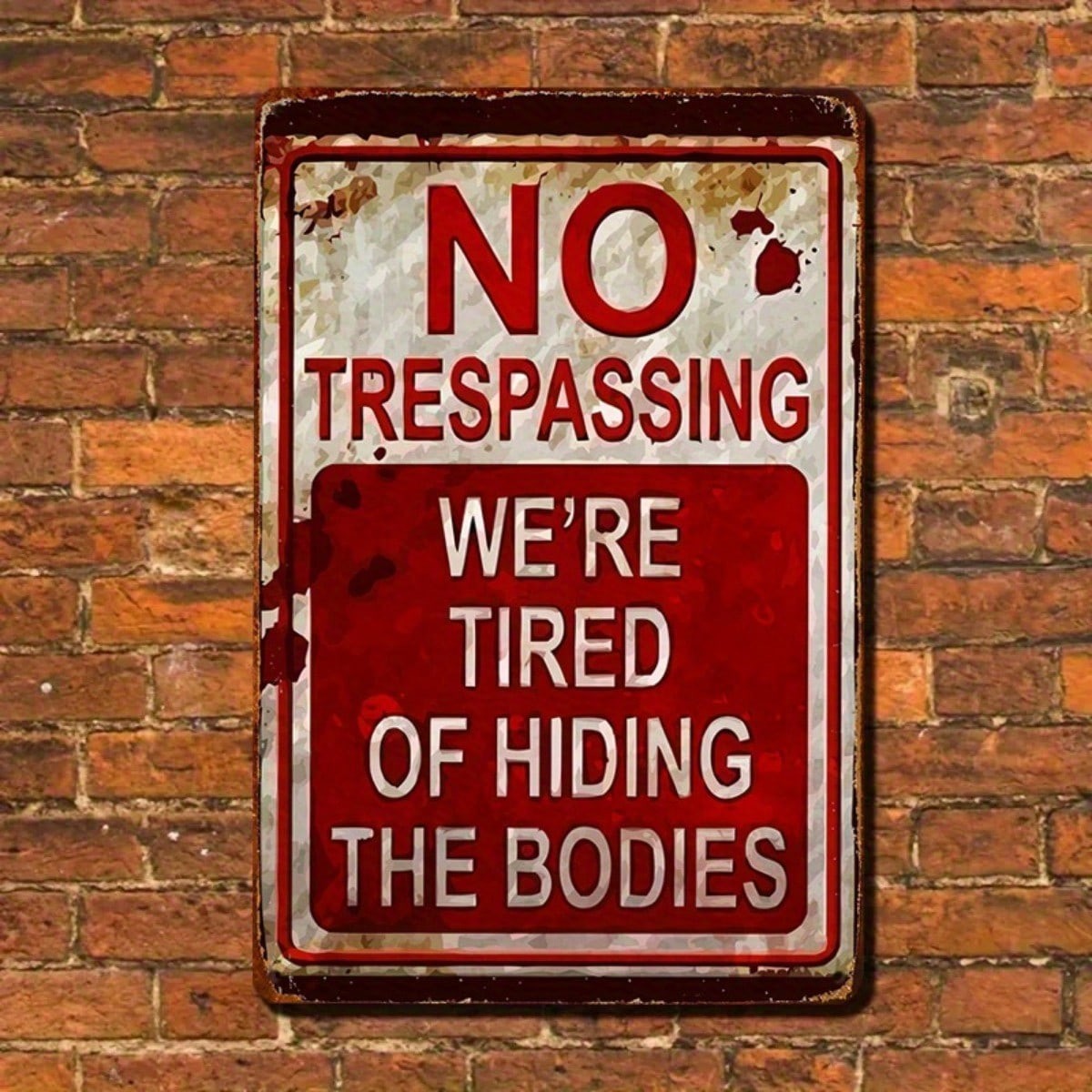 Funny No Trespassing Metal Sign - Vintage Hiding the Bodies Private Property