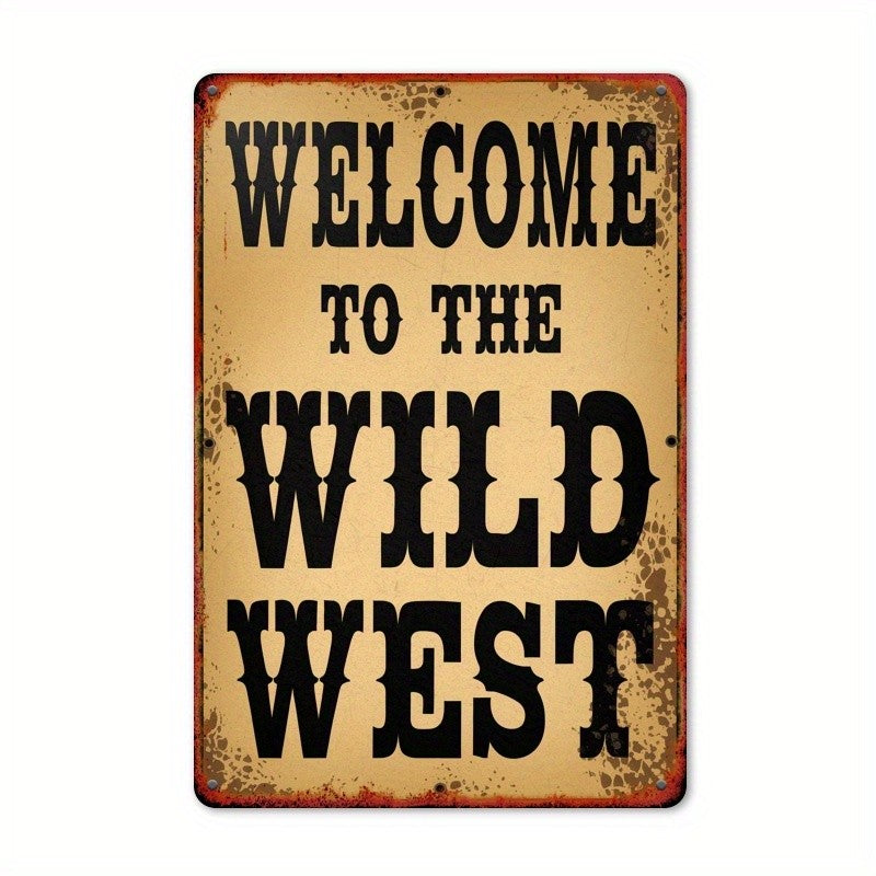 Welcome To The Wild West Metal Sign - Retro Cowboy Rodeo Saloon Tin Wall Decor