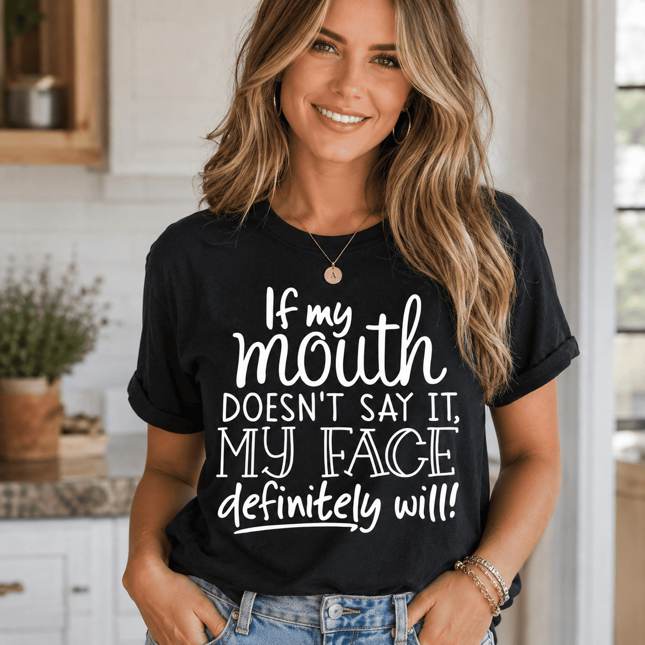 If My Mouth Doesn’t Say It My Face Will T-Shirt - Funny Sarcastic Tee