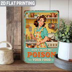 Don't Make Me Poison Your Food Metal Tin Sign Funny Kitchen Wall Decor