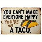 You're Not A Taco Tin Sign Funny Kitchen Metal Sign Foodie Humorous Wall Decor