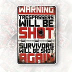 Funny Warning Trespassers Will Be Shot Metal Sign - Retro Garage Wall Decor
