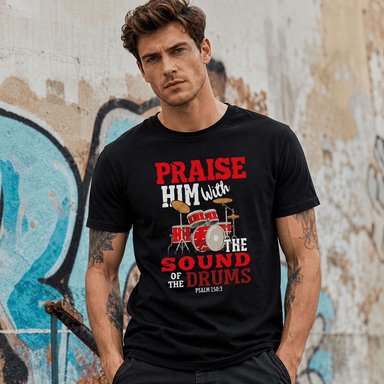 Praise Him With The Sound Of The Drums Psalm 150:5 Christian Drummer T-Shirt