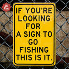 Fishing Humor Tin Sign - "Sign To Go Fishing" Metal Wall Art for Man Cave