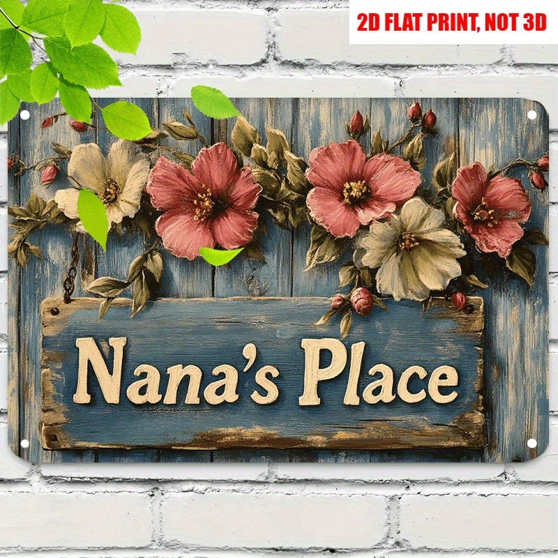 Nana’s Place Floral Metal Sign - Rustic Farmhouse Tin Wall Decor Plaque