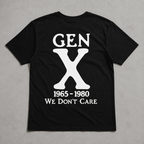Gen X 1965-1980 We Don’t Care T-Shirt - Retro Generation X Graphic Tee