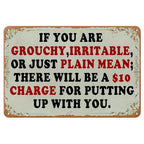 Funny Metal Sign - "$10 Charge For Grouchy People" Tin Wall Art Decor
