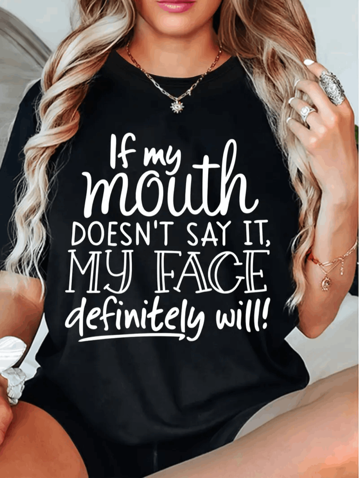 If My Mouth Doesn’t Say It My Face Will T-Shirt - Funny Sarcastic Tee