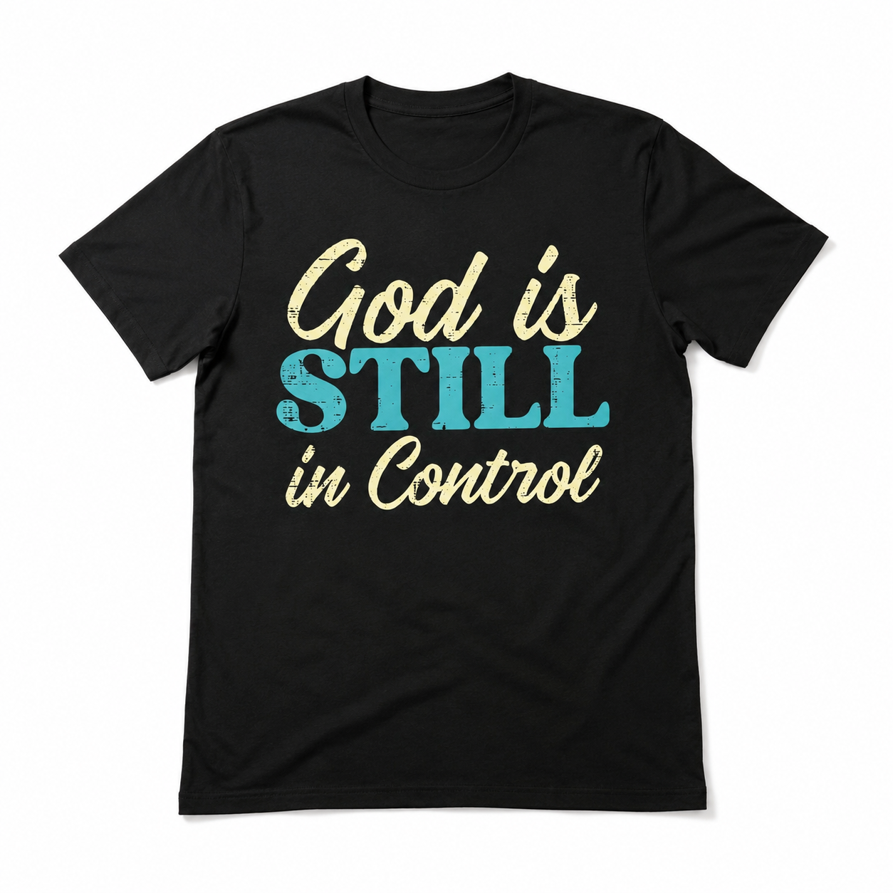 God Is Still In Control T Shirt Inspirational Christian Faith Graphic Tee