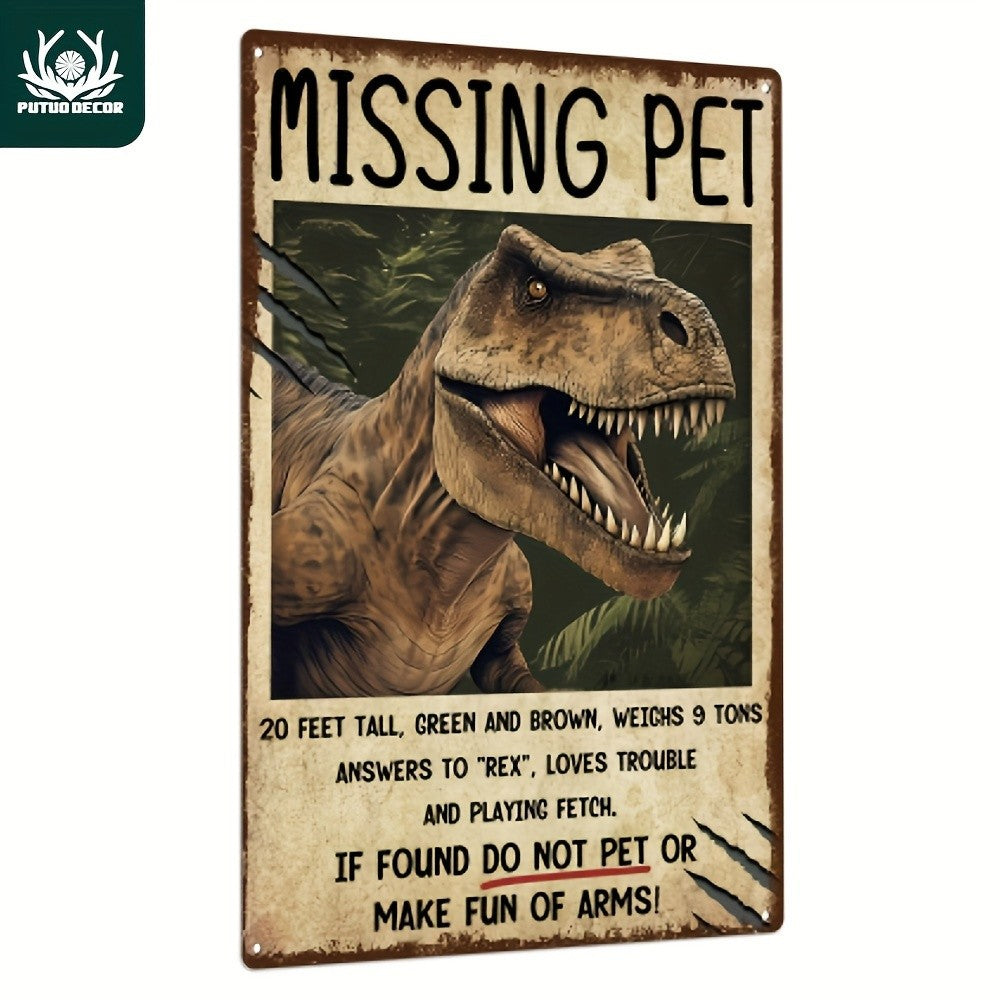 Funny Dinosaur Metal Tin Sign Vintage Missing Pet T-Rex Restroom Wall Decor
