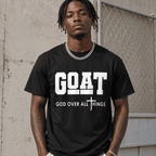 Goat God Over All Things Funny Jesus Christian Printed T-Shirt