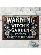 Warning Witch's Garden Metal Sign - Gothic Floral Wall Decor Botanical Room Art