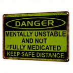 Danger Mentally Unstable Metal Tin Sign Funny Sarcastic Warning Wall Decor