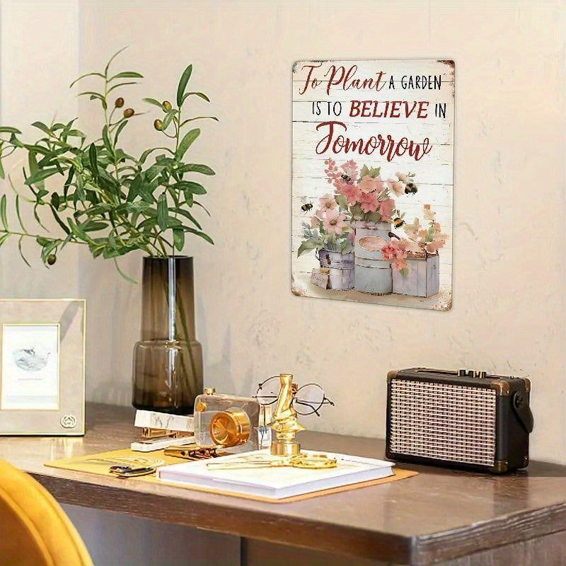 Rustic Garden Tin Sign - "Believe In Tomorrow" Inspirational Metal Poster Art