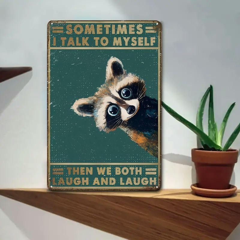 Funny Raccoon Tin Sign Talk To Myself Sarcastic Metal Wall Decor Trash Art