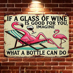 Funny Flamingo Wine Metal Sign - Retro If A Glass Is Good For You Tin Decor