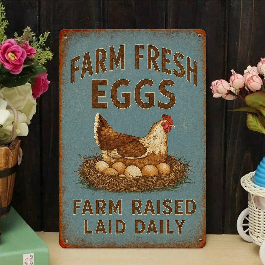 Rustic Farm Fresh Eggs Metal Tin Sign - Retro Chicken Raised Laid Daily Plaque