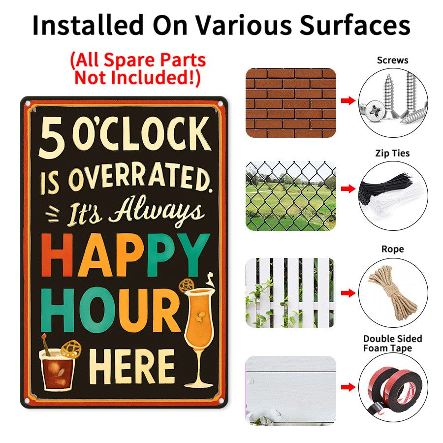 "5 O'Clock Is Overrated" Metal Sign - Happy Hour Bar Tin Wall Art Decor