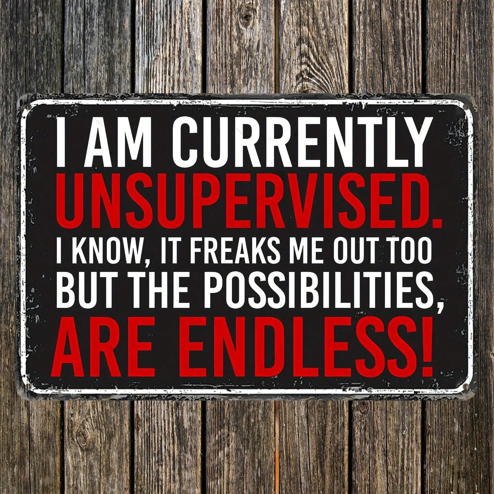 Funny Currently Unsupervised Metal Tin Sign Vintage Red and Black Sarcastic Art