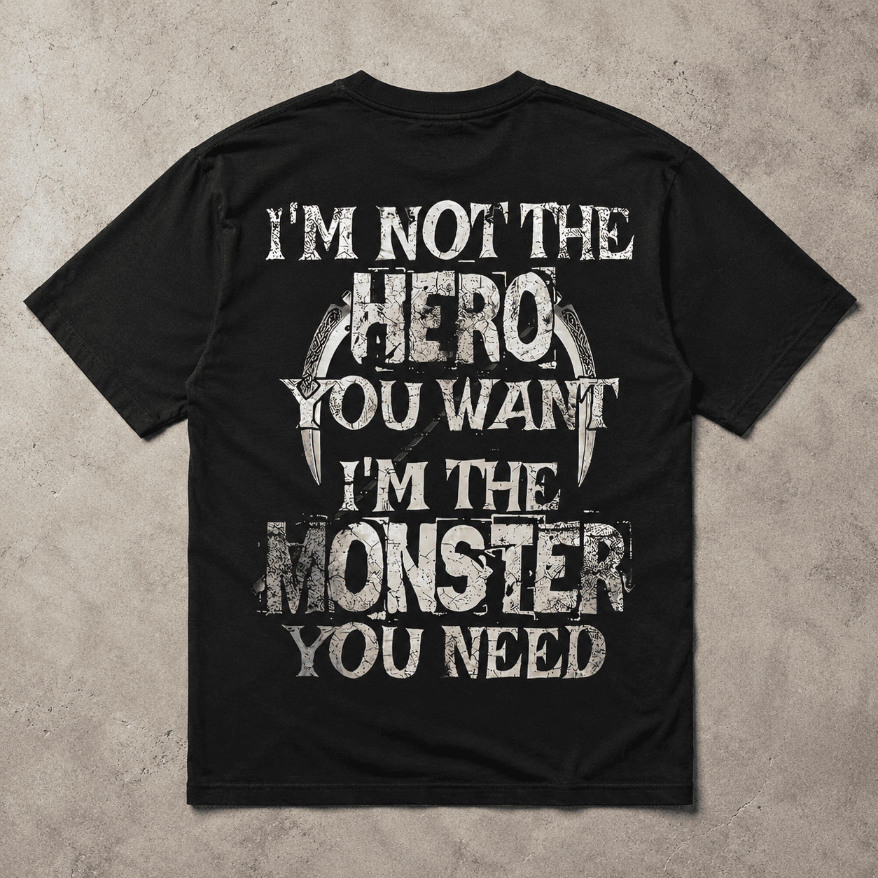 I'm Not the Hero You Want I'm the Monster You Need Skull Graphic T-Shirt