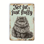 Funny Not Fat Just Fluffy Cat Metal Sign Retro Persian Kitty Wall Decor
