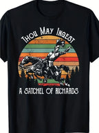 Thou May Ingest A Satchel Of Richards T-Shirt Funny Sarcastic Retro Tee